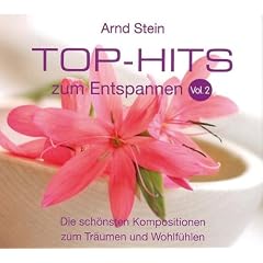 Top-Hits zum Entspannen Vol. 2 - Die sch�nsten Kompositionen zum Tr�umen und Wohlf�hlen