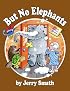 But No Elephants (Once Upon a Time)