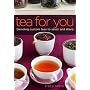 Tea for You: Blending Custom Teas to Savor and Share