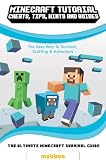 Minecraft: The Complete Guide To Minecraft: Minecraft Survival Guide