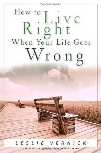 how to live right when your life goes wrong indispensable guides for godly living