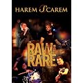 Raw and Rare