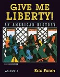 Give me liberty! : an American history