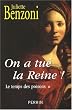 Le temps des poisons, Tome 1 : On a tu� la Reine !