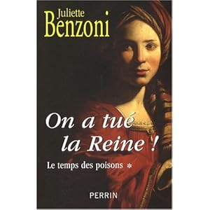 Le temps des poisons, Tome 1 : On a tué la Reine !