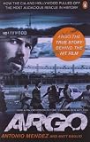Argo: How the CIA and Hollywood Pulled Off the Most Audacious Rescue in History