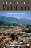 Out of the mainstream : water rights, politics and identity