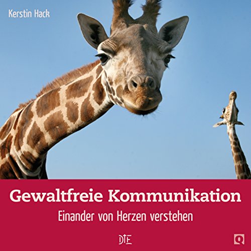 Gewaltfreie Kommunikation: Einander von Herzen verstehen (Quadro 42) (German Edition)
