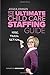 The Ultimate Child Care Staffing Guide: Hire Train Retain