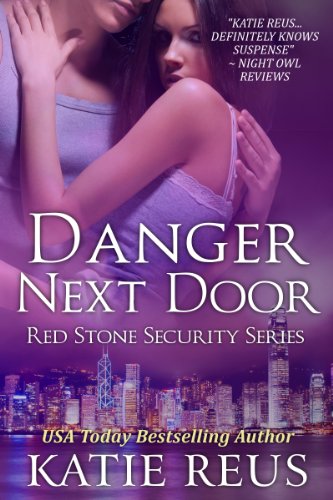 Danger Next Door (Red Stone Security Series) by Katie Reus