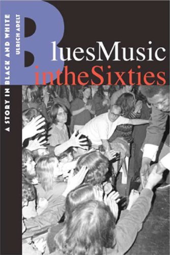 Blues Music in the Sixties: A Story in Black and White