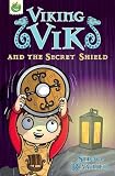 Viking Vik and the Secret Shield (Viking Vik)