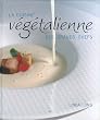 La cuisine v�g�talienne des grands chefs