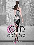CAD for Fashion Design and Merchandising