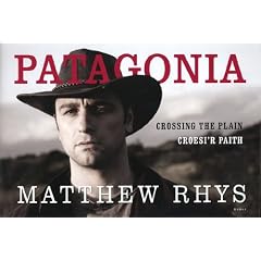 Patagonia: Crossing the Plain / Croesi'r Paith