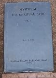 Mysticism The Spiritual Path Vol. I