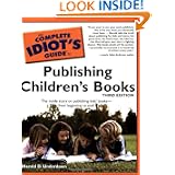 The Complete Idiot's Guide to Publishing Children's Books, 3rd Edition by Harold D. Underdown