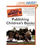 The Complete Idiot's Guide to Publishing Children's Books, 3rd Edition