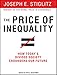 The Price of Inequality: How Today's Divided Society Endangers Our Future