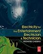 Electricity for the Entertainment Electrician & Technician