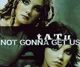 Not gonna get us/All the things she said (2 versions each, 2003)