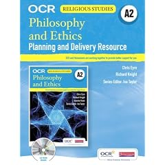A2 Philosophy and Ethics for OCR: Teacher Resourse Pack (OCR A Level Religious Studies: Philosophy and Ethics)