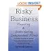 Risky Business: Financing & Distributing Independent Films (Second Edition)