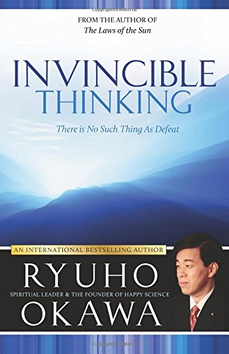 Invincible Thinking: There Is No Such Thing As Defeat