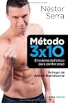 M�todo 3x10. el m�todo definitivo par...