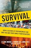 Survival: How a Culture of Preparedness Can Save You and Your Family from Disasters