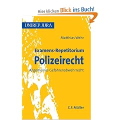 Examens-Repetitorium Polizeirecht: Allgemeines Gefahrenabwehrrecht