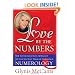 Love by the Numbers: How to Find Great Love or Reignite the Love You Have Through the Power of Numerology