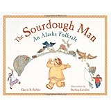 Sourdough Man: An Alaska Folktale