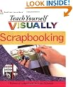 Teach Yourself VISUALLY Scrapbooking