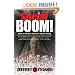 Social BOOM!: How to Master Business Social Media to Brand Yourself, Sell Yourself, Sell Your Product, Dominate Your Industry Market, Save Your Butt, ... and Grind Your Competition into the Dirt