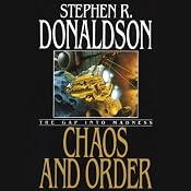 Chaos and Order: The Gap into Madness: The Gap Cycle, Book 4 | Stephen R. Donaldson