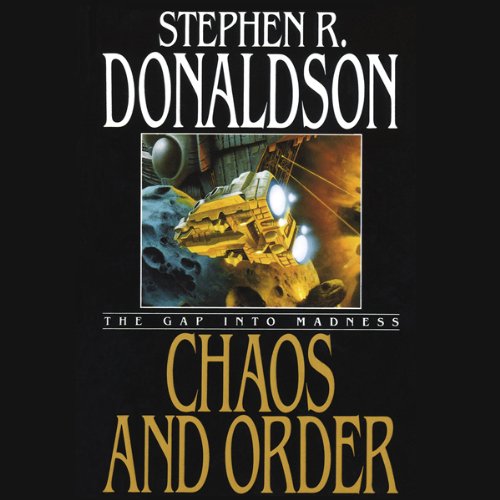 Chaos and Order: The Gap into Madness: The Gap Cycle, Book 4