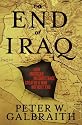 The End of Iraq: How American Incompetence Created a War Without End