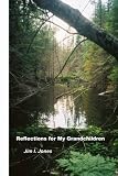 Reflections for My Grandchildren: How much is there to know?