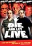 Die and Let Live