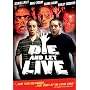 Die and Let Live