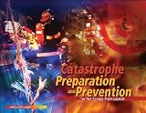Catastrophe Preparation and Prevention for Fire Service Professionals