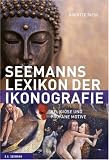 Seemann Lexikon der Ikonografie: Religi&ouml;se und profane Bildmotive - Brigitte Riese