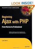Beginning Ajax with PHP: From Novice to Professional