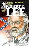 Buy : Gallant Christian Soldier Robert E Lee (Sowers)