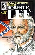 Gallant Christian Soldier Robert E Lee (Sowers) (Sowers)