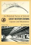 An historical survey of selected Great Western stations. Volume 4