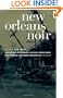 New Orleans Noir (Akashic Noir)