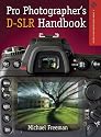 Pro Photographer's D-SLR Handbook (A Lark Photography Book)