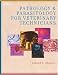 Pathology and Parasitology for Veterinary Technicians